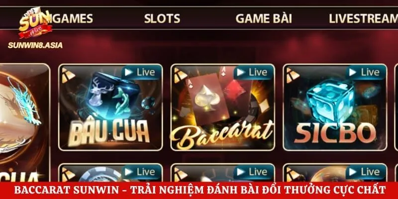 Baccarat Sunwin – Trải Nghiệm Đánh Bài Đổi Thưởng Cực Chất Mỗi Ngày
