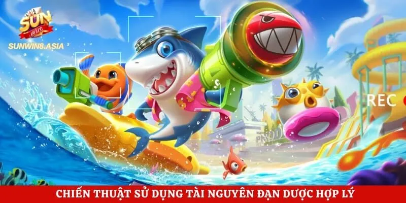 Chiến thuật sử dụng tài nguyên đạn dược hợp lý