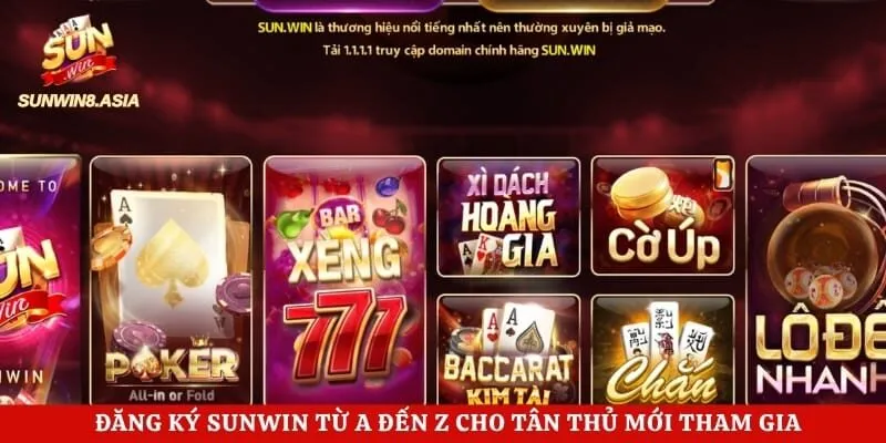 Đăng ký Sunwin Từ A Đến Z Cho Tân Thủ Mới Tham Gia