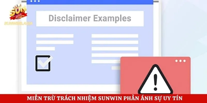 Miễn trừ trách nhiệm Sunwin phản ánh sự uy tín