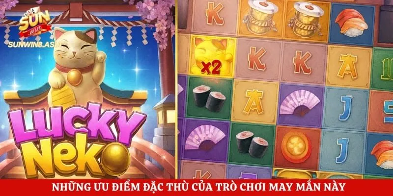 Nổ Hũ Mèo Chiêu Tài Sunwin - Bí Quyết Săn Hũ Tiền Tỷ Dễ Dàng 2 Những ưu điểm đặc thù của trò chơi may mắn này