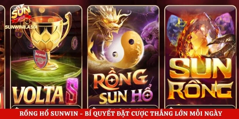 Rồng Hổ Sunwin – Bí Quyết Đặt Cược Thắng Lớn Mỗi Ngày