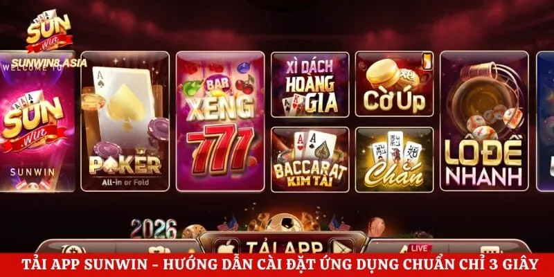 Tải App Sunwin – Hướng Dẫn Cài Đặt Ứng Dụng Chuẩn Chỉ 3 Giây
